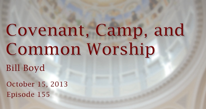 covenant camp and common worship