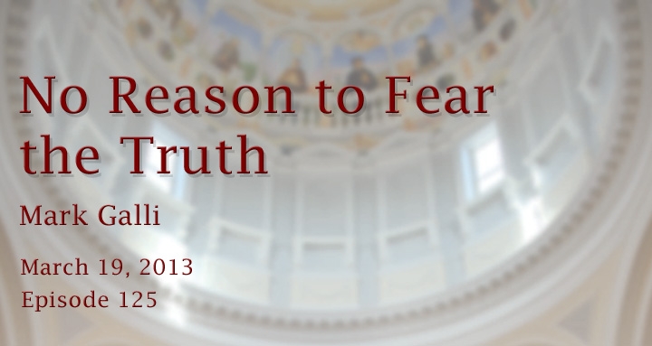 no reason to fear the truth