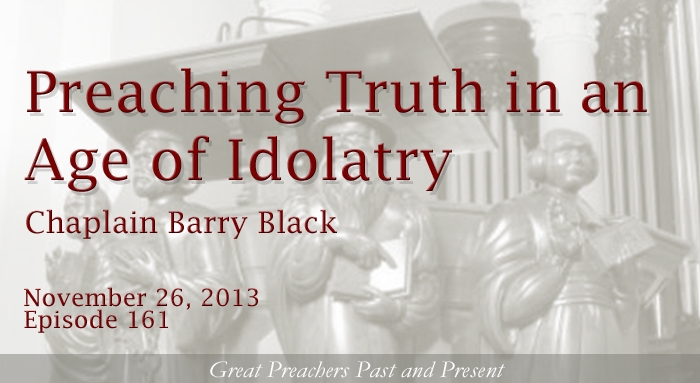 preaching truth in an age of idolatry
