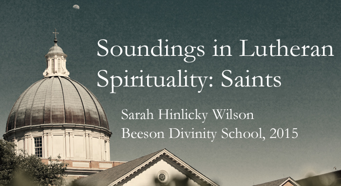 soundings in Lutheran spirituality saints