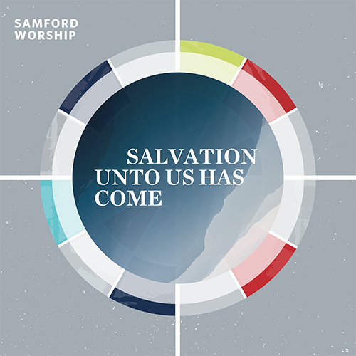 Salvation Unto Us Has Come album art